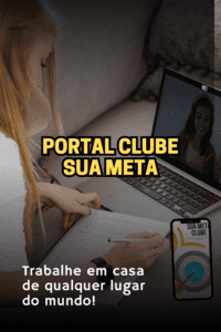 O Que é o Clube Sua Meta? Método Infalível para Trabalhar em Casa nas Horas Vagas com Sucesso