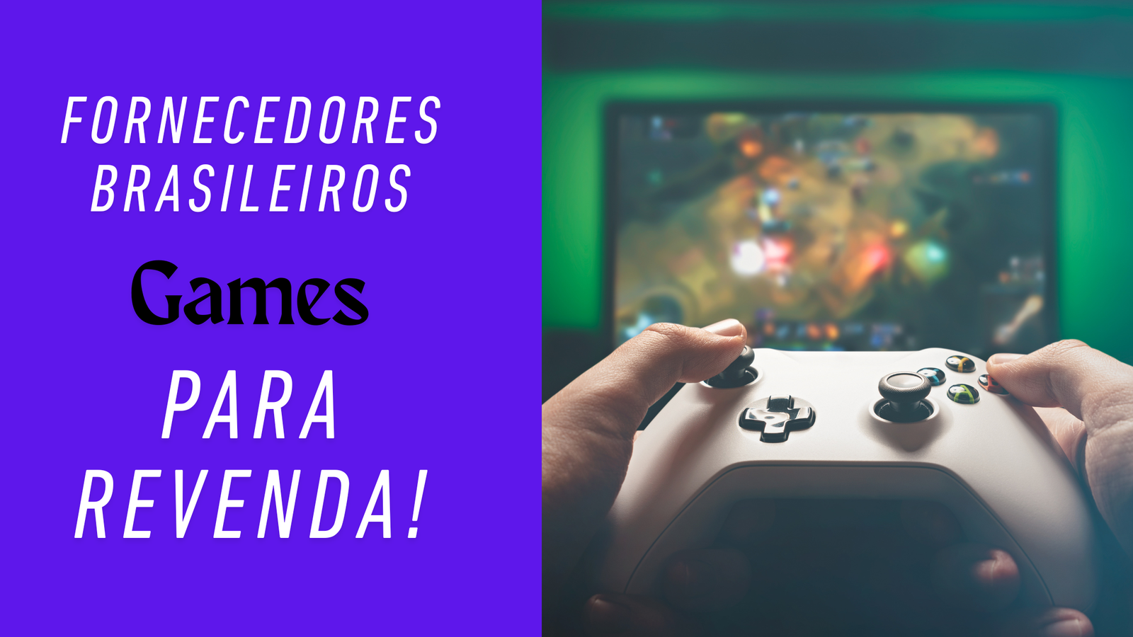 Fornecedores de Games para Revenda