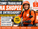 Como Trabalhar na Shopee de Entregador