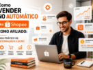Como Vender no Automático na Shopee Como Afiliado