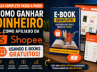 Como Ganhar Dinheiro como Afiliado da Shopee Usando E-books Gratuitos