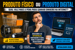 Produto Físico ou Produto Digital